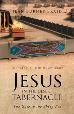 Jesus in the Desert Tabernacle (eBook, ePUB) - Braid, Jean Burney