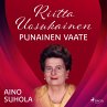 Riitta Uosukainen: Punainen vaate... - Bild 1