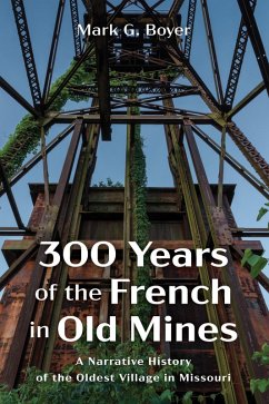 300 Years of the French in Old Mines (eBook, ePUB)