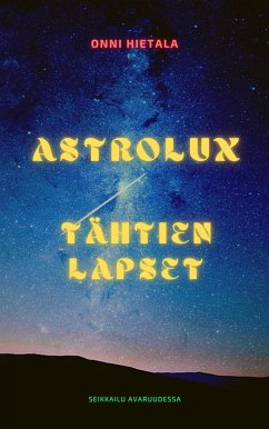 Astrolux - Tähtien lapset (eBook, ePUB)