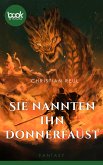 Sie nannten ihn Donnerfaust (eBook, ePUB)