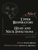 Atlas of Upper Respiratory and Head and Neck Infections (eBook, PDF) Atlas of Upper Respiratory and Head and Neck Infections (eBook, PDF)