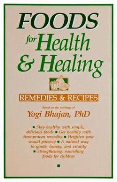 Foods for Health and Healing (eBook, ePUB) - Yogi Bhajan