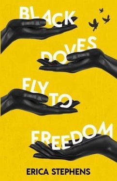 Black Doves Fly to Freedom (eBook, ePUB) - Stephens, Erica