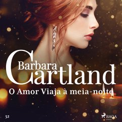 O Amor Viaja à meia-noite (A Eterna Coleção de Barbara Cartland 52) (MP3-Download) - Cartland, Barbara