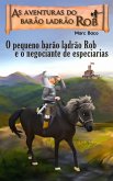 O pequeno barão ladrão Rob e o negociante de especiarias (1, #1) (eBook, ePUB)