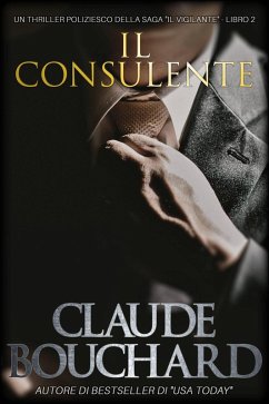 Cover Il Consulente (Il Vigilante, #2) (eBook, ePUB)