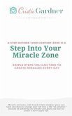 Step Into Your Miracle Zone (eBook, ePUB)