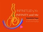 Infinitud y Yo (eBook, ePUB) Infinitud y Yo (eBook, ePUB)