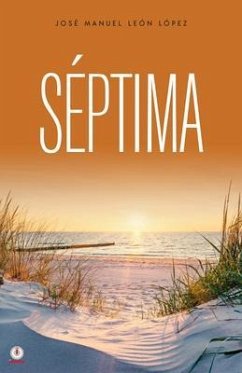 Séptima (eBook, ePUB) - León López, José Manuel