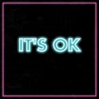 It'S Ok It'S Ok