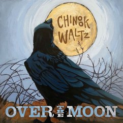 Chinook Waltz - Over The Moon