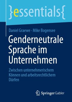 Genderneutrale Sprache im Unternehmen (eBook, PDF) - Graewe, Daniel; Bogensee, Mike