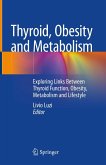 Thyroid, Obesity and Metabolism (eBook, PDF) Thyroid, Obesity and Metabolism (eBook, PDF)