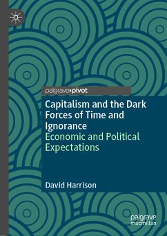 Capitalism and the Dark Forces of Time and Ignorance (eBook, PDF) - Harrison, David