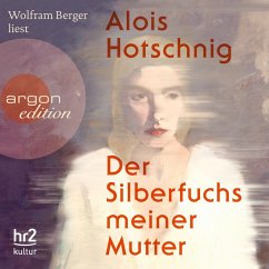 Der Silberfuchs meiner Mutter (MP3-Download) - Hotschnig, Alois