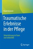 Traumatische Erlebnisse in der Pflege (eBook, PDF)