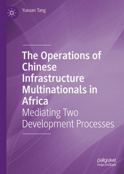 The Operations of Chinese Infrastructure Multinationals in Africa (eBook, PDF) - Tang, Yuxuan