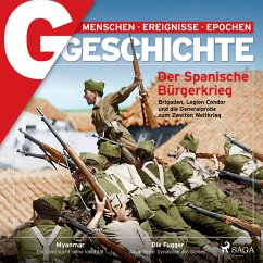 G/GESCHICHTE - Der Spanische Bürgerkrieg - Brigaden, Legion Condor und die Generalprobe zum Zweiten Weltkrieg (MP3-Download) - Geschichte, G