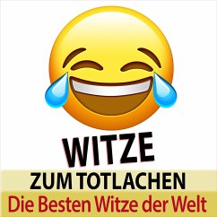 Witze zum Totlachen – die besten Witze der Welt (MP3-Download) - TA, Witze Erzähler