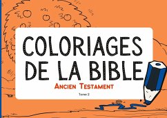 Coloriages de la Bible - Ancien Testament - Tome 2 - En Famille, Bible