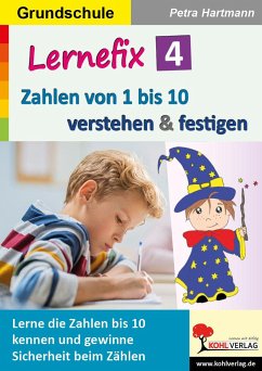 Lernefix / Band 4: Zahlen von 1 bis 10 verstehen & festigen - Hartmann, Petra