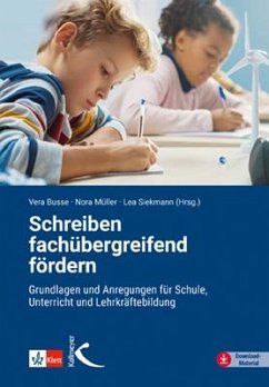 Schreiben fachübergreifend fördern - Busse, Vera;Müller, Nora