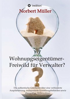 Cover Wohnungseigentümer- Freiwild für Verwalter?