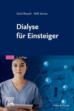 Dialyse für Einsteiger (eBook, ePUB) - Breuch, Gerd; Servos, Willi; Kauer, Ruth; Gerpheide, Kerstin