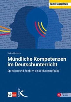 Mündliche Kompetenzen im Deutschunterricht - Behrens, Ulrike