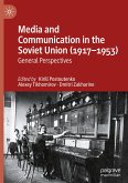 Media and Communication in the Soviet Union (1917¿1953)
