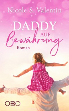 Daddy auf Bewährung (eBook, ePUB) - Valentin, Nicole S.
