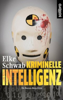 Kriminelle Intelligenz - Schwab, Elke