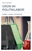 Grün im Politiklabor (eBook, ePUB)
