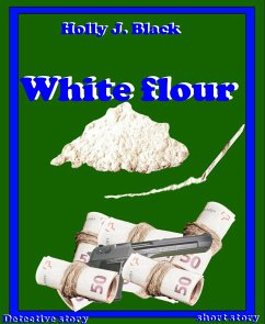 White flour (eBook, ePUB) - J. Black, Holly