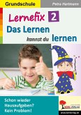 Lernefix / Band 2: Das Lernen kannst du lernen