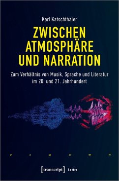 Zwischen Atmosphäre und Narration - Katschthaler, Karl