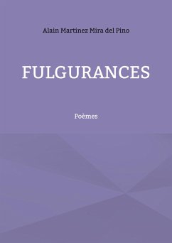 Fulgurances - Martinez Mira del Pino, Alain