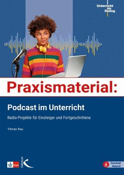 Praxismaterial: Podcast im Unterricht - Rau, Tilman