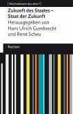 Zukunft des Staates – Staat der Zukunft. [Was bedeutet das alles?] (eBook, ePUB)