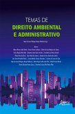 Temas de Direito Ambiental e Administrativo (eBook, ePUB)