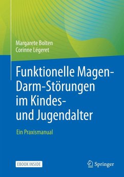 Funktionelle Magen-Darm-Störungen im Kindes- und Jugendalter - Bolten, Margarete;Légeret, Corinne