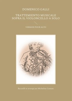 Trattemiento musicale sopra il violoncello a solo - Galli, Domenico;Cumant, Micheline