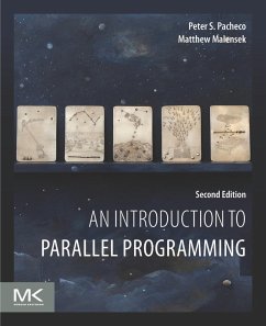 An Introduction to Parallel Programming (eBook, ePUB) - Pacheco, Peter; Malensek, Matthew