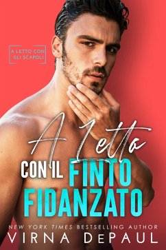Cover A letto con il finto fidanzato (eBook, ePUB)