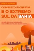 Complexo Florestal e o Extremo Sul da Bahia (eBook, ePUB)