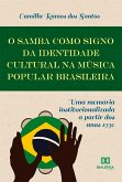 O Samba como Signo da Identidade Cultural na Música Popular Brasileira (eBook, ePUB)