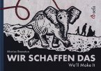 Wir schaffen das - We'll Make It