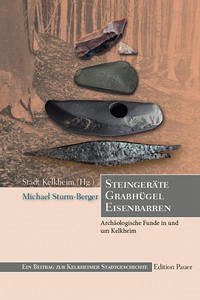 Steingeräte, Grabhügel, Eisenbarren - Sturm-Berger, Michael