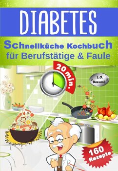 Cover Diabetes Schnellküche Kochbuch für Berufstätige & Faule (eBook, ePUB)